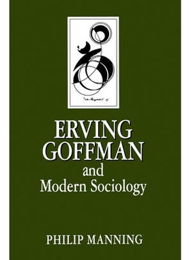 预订 Erving Goffman and Modern Sociology 欧文·戈夫曼与现代社会学: 9780745608532