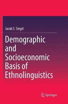 【预订】Demographic and Socioeconomic Basis of Ethnolinguistics