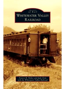 预订 Whitewater Valley Railroad: 9781531669126