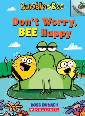 【预订】Don’t Worry, Bee Happy: An Acorn Book (Bumble and Bee #1), 1