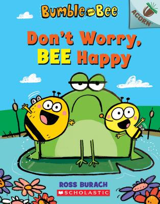 【预订】Don’t Worry, Bee Happy: An Acorn Book (Bumble and Bee #1), 1