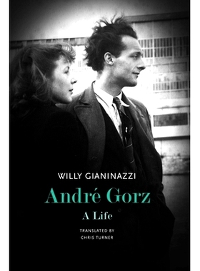 预订 André Gorz: A Life 安德烈·戈兹：一生: 9780857429889