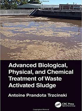 【预售】Advanced Biological, Physical, and Chemical Treatment of Waste Activated Sludge