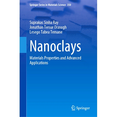 预订 Nanoclays: Materials Properties and Advanced Applications 纳米粘土：材料特性与高级应用: 9783031853036
