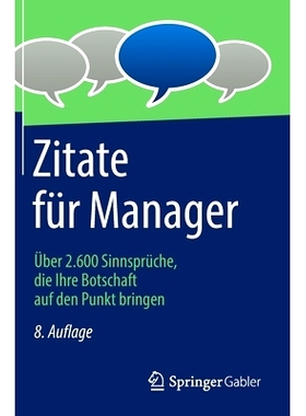 预订 Zitate für Manager: Über 2.600 Sinnsprüche, die Ihre Botschaft auf den Punkt bringen: 9783658385651