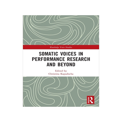 [预订]Somatic Voices in Performance Research and Beyond