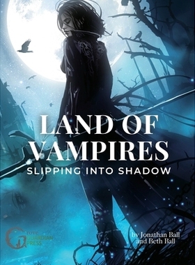 预订 Land of Vampires: Slipping into Shadow: 9781952609282