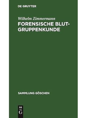 预订 Forensische Blutgruppenkunde: Einführung zum Verständnis von Vaterschaftsgutachten: 9783110047448