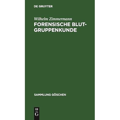 预订 Forensische Blutgruppenkunde: Einführung zum Verständnis von Vaterschaftsgutachten: 9783110047448