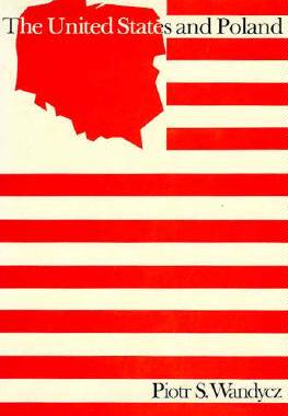 【预订】The United States and Poland 9780674926851