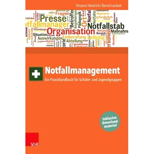 预订 Notfallmanagement: Ein Praxishandbuch für Schüler- und Jugendgruppen 应急管理:*和青少年团体实用手册: 97835257