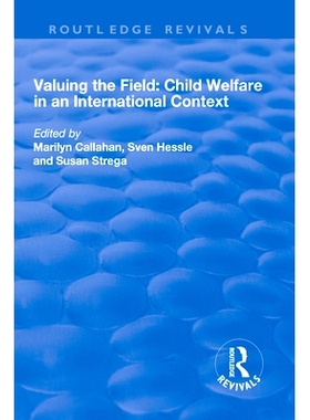 预订 Valuing the Field: Child Welfare in an International Context: Child Welfare in an International Context: 9781138724