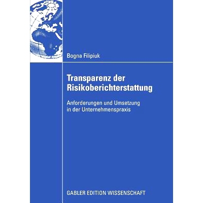 预订 Transparenz der Risikoberichterstattung: Anforderungen und Umsetzung in der Unternehmenspraxis: 9783834913890