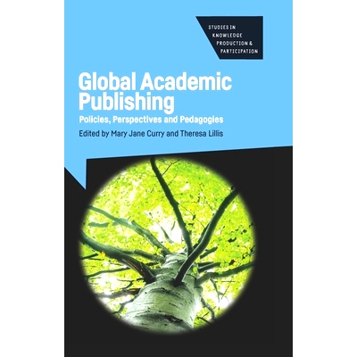 预订 GLOBAL ACADEMIC PUBLISHING: Policies, Perspectives and Pedagogies 全球学术出版: 9781783099238