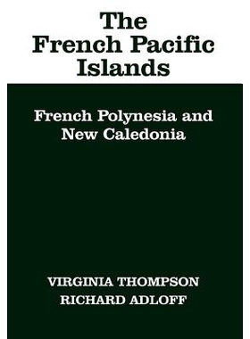 预订 French Pacific Islands: French Polynesia and New Caledonia: 9780520018433