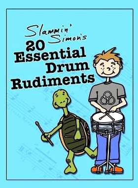 预订 Slammin’ Simon’s 20 Essential Drum Rudiments: 9781981529926