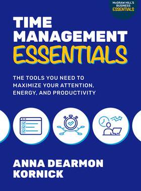 现货 Time Management Essentials: The Tools You Need to Maximize Your Attention, Energy, and Productivity 9781264988778
