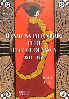 [预订]Les Salons de Lorraine et de l’École de Nancy, 1833-1950 9782359680942