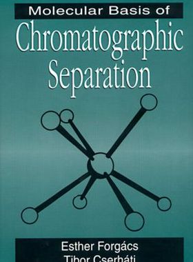 【预订】Molecular Basis of Chromatographic Separation
