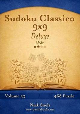 [预订]Sudoku Classico 9x9 Deluxe - Medio - Volume 53 - 468 Puzzle 9781512108330