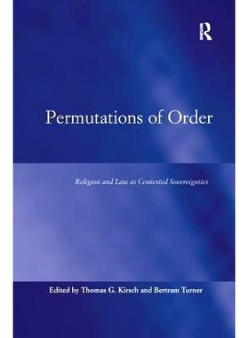 预订 Permutations of Order: Religion and Law as Contested Sovereignties: 9781138276406