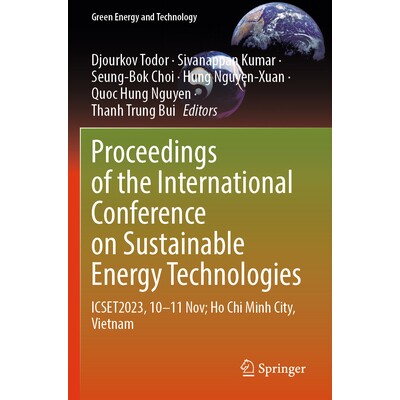 预订 Proceedings of the International Conference on Sustainable Energy Technologies ICSET2023, 10–11 Nov; Ho Chi Minh C