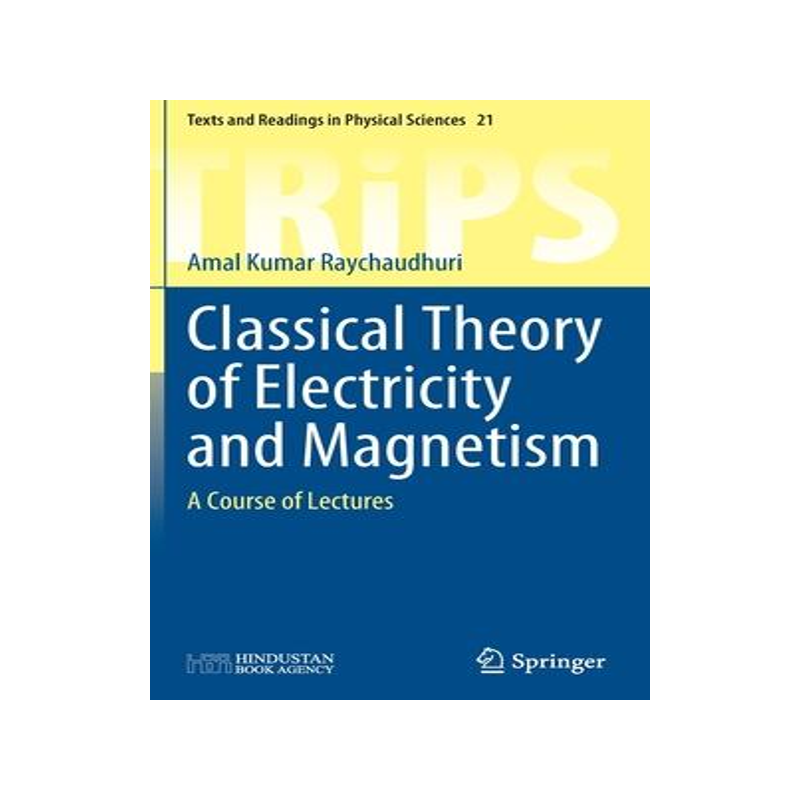 [预订]Classical Theory of Electricity and Magnetism: A Course of Lectures 9789811681387