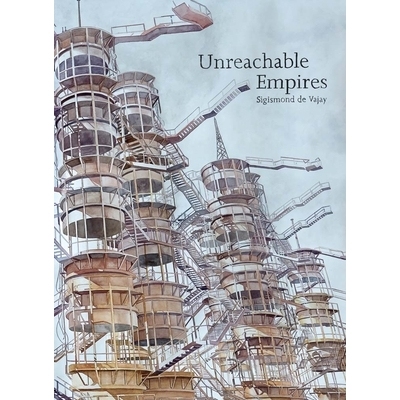 预订 Sigismond de Vajay: Unreachable Empires 西吉斯蒙 德 瓦吉耶：遥不可及的帝国: 9783037645147