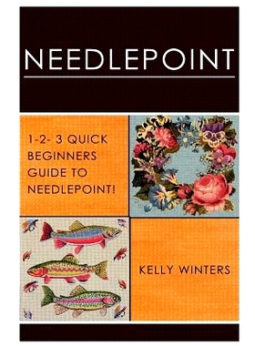 预订 Needlepoint: 1-2-3 Quick Beginner’s Guide to Needlepoint!: 9781542583138