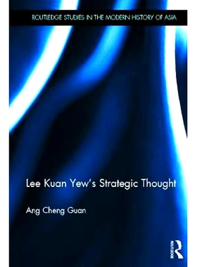 预订 Lee Kuan Yew’s Strategic Thought 李光耀的战略思想: 9780415658553