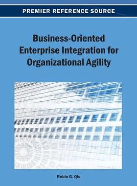 【预订】Business-Oriented Enterprise Integration for Organizational Agility