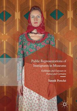 【预订】Public Representations of Immigrants in Museums