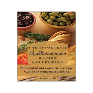 [预订]The Effortless Mediterranean Recipe Collection: An Essential and Complete Guide For Homemade cooking 9781803174143