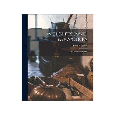 [预订]Weights and Measures: an Informal Guide 9781013914836