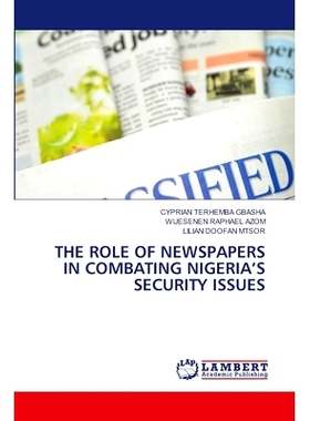预订 The Role of Newspapers in Combating Nigeria’s Security Issues: 9786208012960