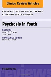 Youth Psychiatric North Psychosis and Issue 预订 America Clinics Adolescent Child