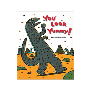 现货 英文原版 宫西达也恐龙系列:你看起来好像很好吃 精装绘本 You Look Yummy! (Tyrannosaurus Series) Tatsuya Miyanishi