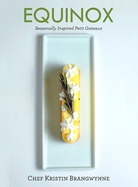 预订 Equinox: Seasonally Inspired Petit Gateaux: 9781669808237