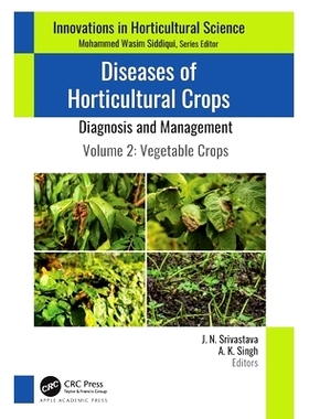 预订 Diseases of Horticultural Crops: Diagnosis and Management: Volume 2: Vegetable Crops