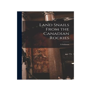 [预订]Land Snails From the Canadian Rockies 9781017445329