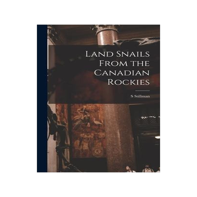 [预订]Land Snails From the Canadian Rockies 9781017445329