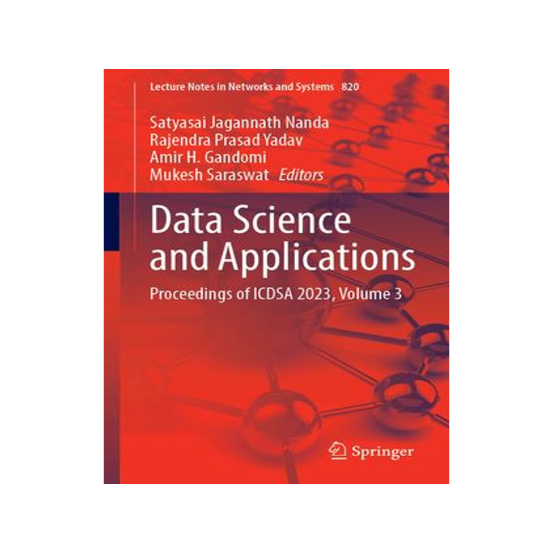 [预订]Data Science and Applications: Proceedings of Icdsa 2023, Volume 3 9789819978168