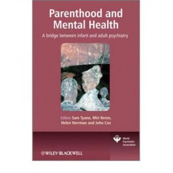 预订 Parenthood and Mental Health - A Bridge Between Infant and Adult Psychiatry 计划生育与心理健康:婴儿与成人精神病学