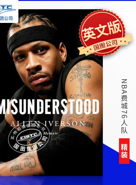 现货 误解 阿伦·艾弗森自传回忆录 Allen Iverson 精装 NBA 76人 篮球 英文原版 Misunderstood: A Memoir 艾伦艾弗森