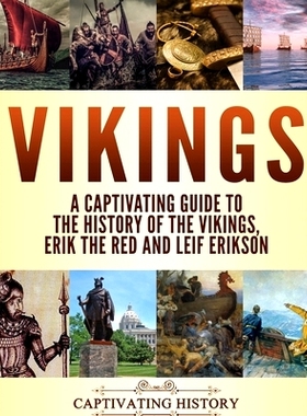 预订 Vikings: A Captivating Guide to the History of the Vikings, Erik the Red and Leif Erikson: 9781647482824