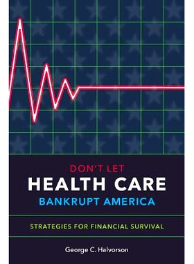 预订 Don’t Let Health Care Bankrupt America: Strategies for Financial Survival: 9781493570270