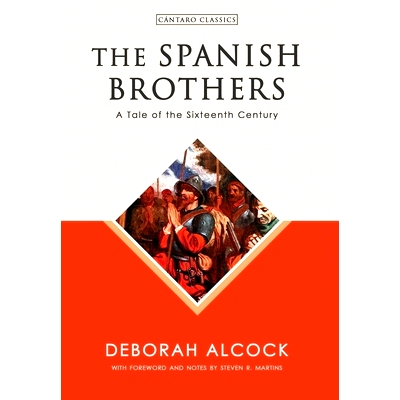 预订 The Spanish Brothers: A Tale of the Sixteenth Century: 9781777235680