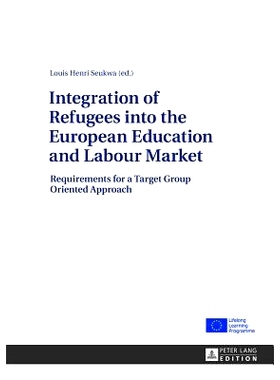 预订 Integration of Refugees into the European Education and Labour Market: Requirements for a Target Group Oriented App