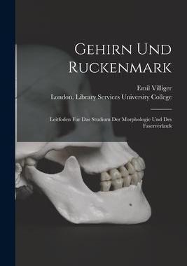 [预订]Gehirn Und Ruckenmark [electronic Resource]: Leitfoden Fur Das Studium Der Morphologie Und Des Faser 9781014252753