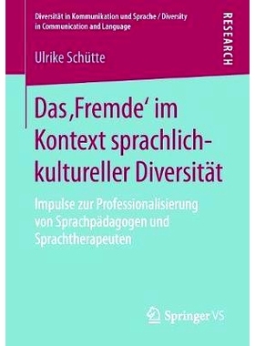 预订 Das ‚Fremde‘ im Kontext sprachlich-kultureller Diversität: Impulse zur Professionalisierung von Sprachpädagogen
